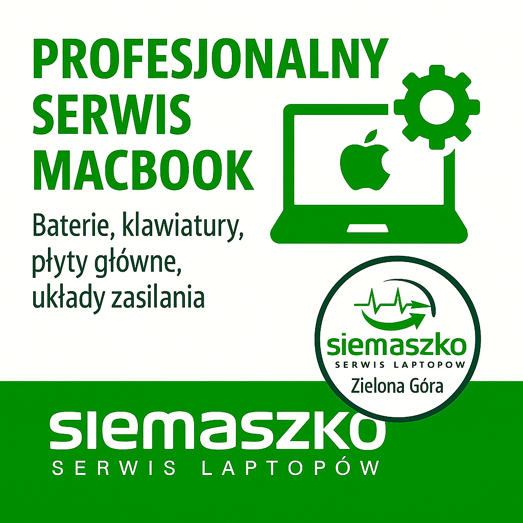 Naprawa MacBook Air i MacBook Pro w Zielonej Górze – serwis Apple Siemaszko